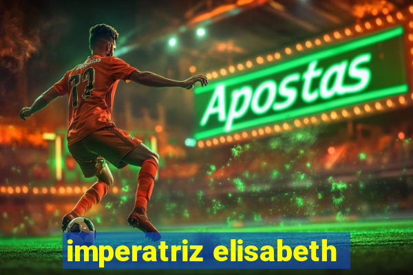 imperatriz elisabeth